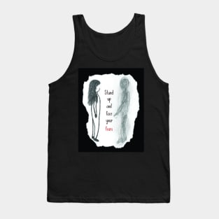 Stand Up And Face Your Fears Tank Top